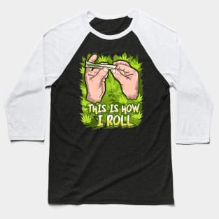 This is How I Roll Baseball T-Shirt